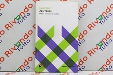 Luigi Zoja CENTAURI Mito e Violenza Maschile