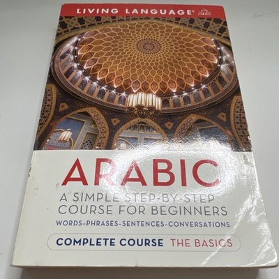 Living Language Arabic Complete Course Step-By-Step Beginner Paperback
