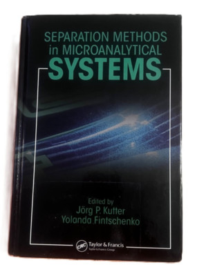 Separation Methods In Microanalytical Systems, Hardcover by J Kutter Y Fintschen