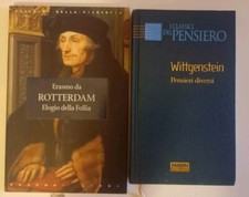 Erasmo Da Rotterdam Elogio Della Follia + Ludwig Wittgenstein Pensieri Diversi