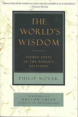 The World's Wisdom: Sacred Texts of t..., Novak, Philip