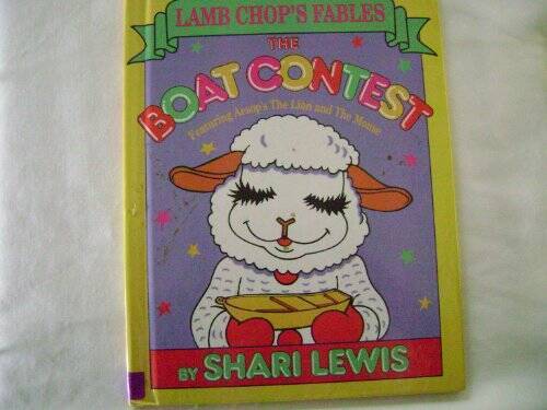 The Boat Contest: Featuring Aesop's the Lion and the Mouse (Lamb Chop's  - GOOD
