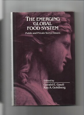 The Emerging Global Food System Gaull 1993 1st Edition HC Book w/Signed Letter