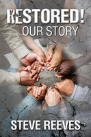 Steve Reeves | Restored! Our Story | Taschenbuch | Englisch (2018)