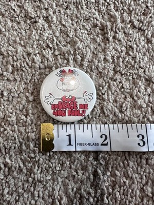 Embrace Me, You Fool￼Metal Button Pin Vintage