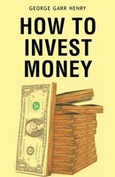 George Henry Garr | How To Invest Money | Taschenbuch | Englisch (2021)