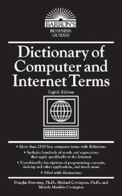 Dictionary of Computer and Internet Terms (Barron's Business Guides) - VERY GOOD