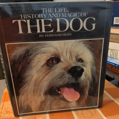 The Life History And Magic Of The Dog, Fernand Mery, 1968 Hard Cover