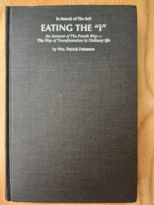 #ad #ad Eating the quot;Iquot; An Account of The Fourth Way William P. Patterson 1992 Hardcover $19.98