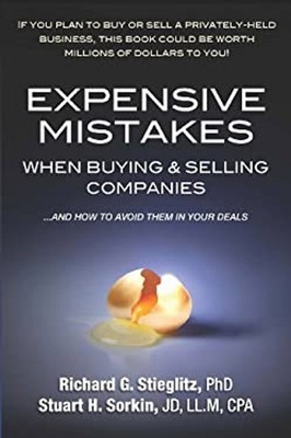 Expensive Mistakes in Buying and Selling Companies : And how to a