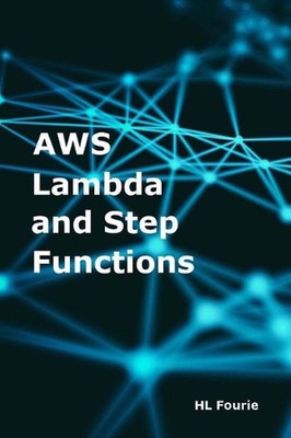 Aws Lambda and Step Functions by Hl Fourie (English) Paperback Book