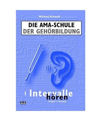 Ama Schule der Gehoerbildung 1 Intervalle Hoeren, Schmoll Michael