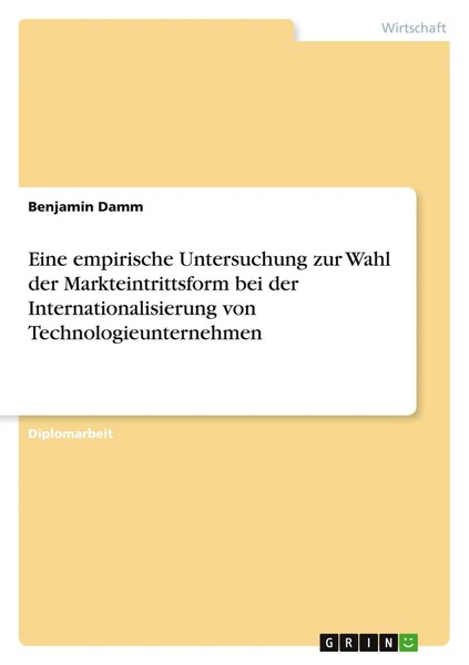 Eine Empirische Untersuchung Zur Wahl Der Markteintrittsform Bei Der...-image