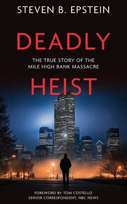 Steven B. Epstein | Deadly Heist | Taschenbuch | Englisch (2025)