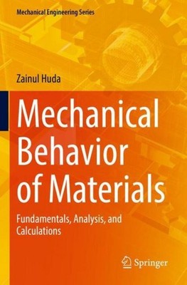 Mechanical Behavior of Materials Zainul Huda