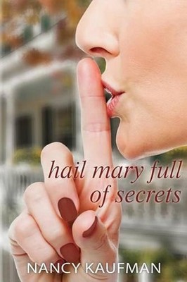 Hail Mary Full of Secrets by Nancy Kaufman (English) Paperback Book