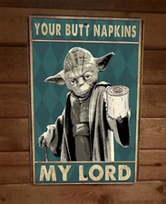 Your Butt Napkins My Lord 8x12 Metal Wall Sign Poster Yoda