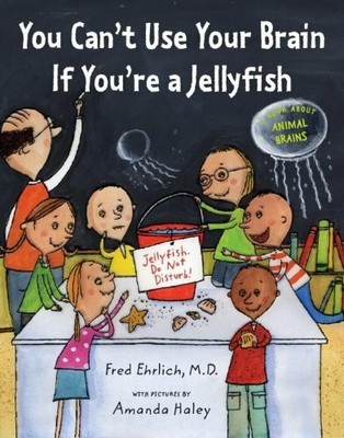 You Can't Use Your Brain If You're A Jellyfish Buch Blue Apple Books