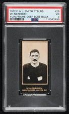 1912 Smith's Footballers Tobacco Dark Blue Back Billy Meredith W #26 PSA 3 3q4