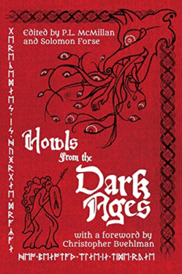 Howls From the Dark Ages: An Anthology of Medieval Horr - Paperback NEW Buehlman