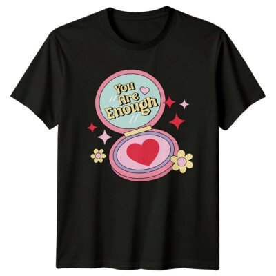 You Are Enough Makeup kompaktes T-Shirt feministische Liebe Geschenk