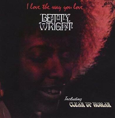 洋楽 Betty Wright I Love The Way You Love LP Betty Wright – I Love The Way You Love – CD (Album, Reissue