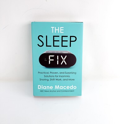 The Sleep Fix: Practical, Proven, Solutions for Insomnia - Diane Macedo - Hardco
