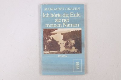 28780 Margaret Craven ICH HÖRTE DIE EULE, SIE RIEF MEINEN NAMEN Roman