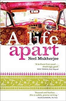 A Life Apart von Neel Mukherjee | Buch | Zustand akzeptabel