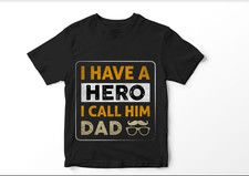 I Have A Hero I Call Him Dad T-Shirt Funny Fa...