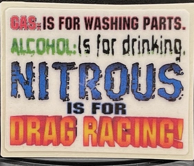 #ad #ad VRHTF NHRA quot;GAS IS FOR WASHING PARTS ALCOHOL IS FOR DRINKING* 2.5quot; x 3quot; STICKER $19.99
