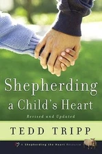 Shepherding a Child's Heart - Paperback By Tedd Tripp - GOOD