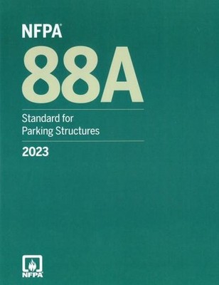 NFPA 88A, Standard for Parking Structures : 2023 Edition by National Fire PB