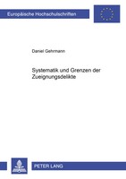 Daniel Gehrmann | Systematik Und Grenzen Der Zueignungsdelikte | Taschenbuch