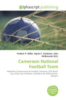 Frederic P. Miller (U. A.) | Cameroon National Football Team | Taschenbuch