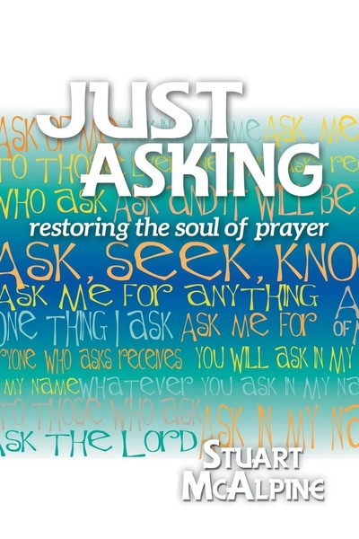 Stuart Mcalpine | Just Asking | Taschenbuch | Englisch (2018) | Westbow Press-image