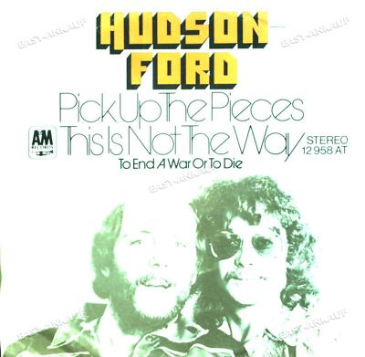 Hudson-Ford - Pick Up The Pieces / This Is Not The Way 7in 1973 .