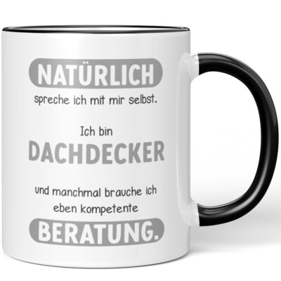 Natürlich spreche ich mit mir selbst. Ich bin Dachdecker und brauche 10007132621