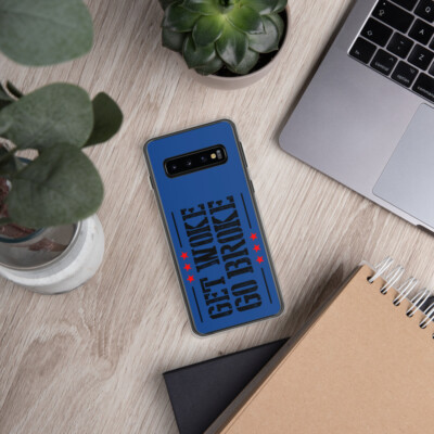 Get Woke Go Broke - Samsung Phone Case