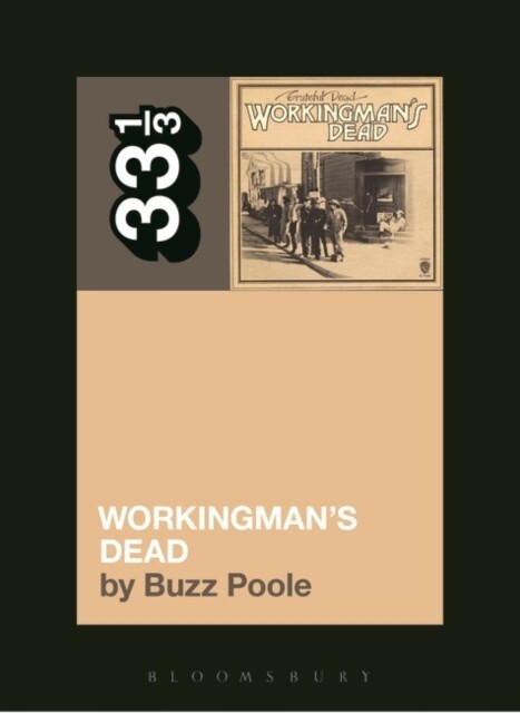 Grateful Dead's Workingman's Dead Buzz (Independent Scholar, Usa) Poole - Image 9