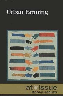 Urban Farming (At Issue) - Library Binding, by Thompson Tamara - Very Good j