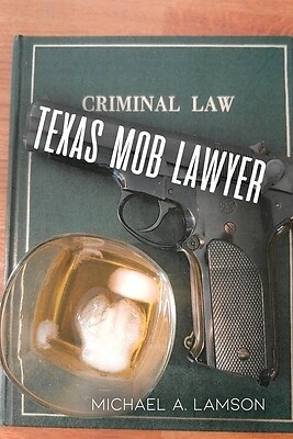 Texas Mob Lawyer Michael A Lamson Paperback