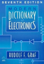 Modern Dictionary of Electronics, Graf Professional Technical Writer, Rudolf F.,