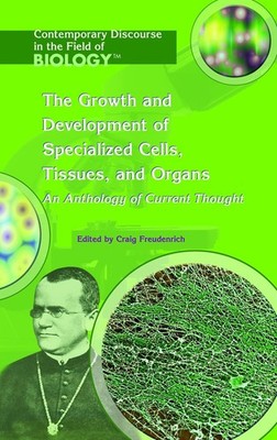 Growth And Development of Specialized Cells, Tissues, And Organs: An Antholo...