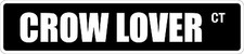  Aluminum Crow Lover 4" x 18" Metal Novelty Street Sign SS 1022