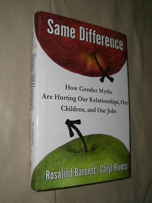 Caryl Rivers, Rosalind Barnett: Same Difference      (9780465006106)