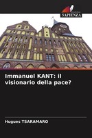 Immanuel Kant: Il Visionario Della Pace? Hugues Tsaramaro Taschenbuch 2023