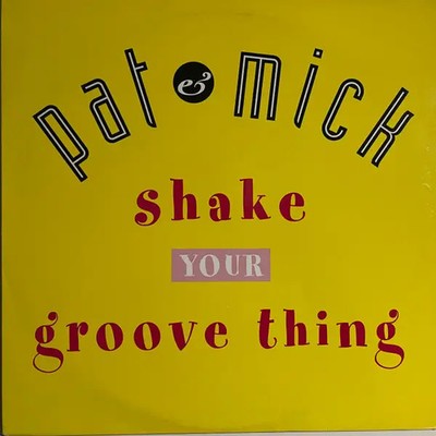 Pat & Mick Shake Your Groove Thing Vinyl Single 12inch PWL International