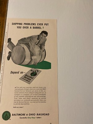 1959 Baltimore & Ohio Railroad Shipping Problems Got You Over A Barrel Train ad