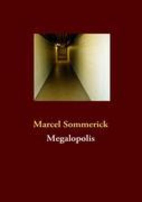 Thumbnail - Megalopolis | Marcel Sommerick | Taschenbuch | Paperback | 276 S. |